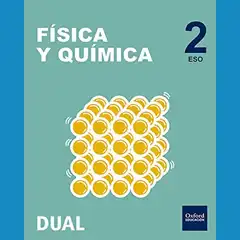 INICIA DUAL FISICA Y QUIMICA 2 ESO ALUMNO PACK (SERIE DIODO) OXFORD 9780190502454