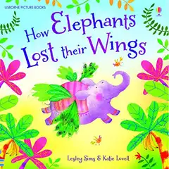 Material HOW ELEPHANTS LOST THEIR WINGS (PICTURE BOOKS) USBORNE 9781409584865