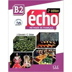 ECHO 2EME ED. B2 ELEVE + PORTFOLIO + DVDROM CLE INTERNACIONAL SANTILLANA 9782090384956