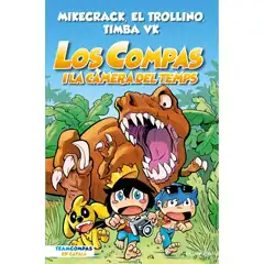 LOS COMPAS 3 LOS COMPAS I LA CAMERA DEL TEMPS MIKECRACK 9788413893013