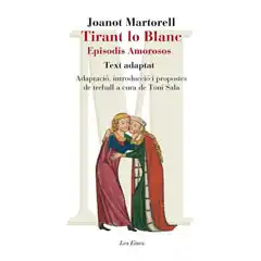 Material TIRANT LO BLANC JOANOT MARTORELL EPISODIS AMOROSOS EDUCAULA EDUCACIO 62 ISBN 9788415192947