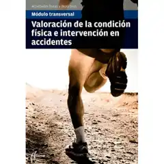 VALORACIÓN DE LA CONDICIÓN FÍSICA E INTERVENCIÓN EN ACCIDENTES ALTAMAR ISBN 9788417144586