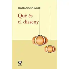 Material QUE ES EL DISSENY? EDUCALIA GRUP 62 ISBN 9788429762235
