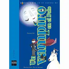 UN VAMPIRO EN EL POLO (LECTURAS PICTOGRÁFICAS) EDICIONES SM 9788434819665
