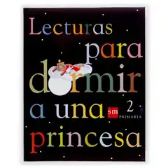 2º EP LECTURAS PARA DORMIR A UNA PRINCESA-04 GRUPO SM 9788434895959