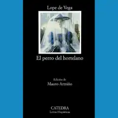 Material 417: El perro del hortelano (Letras Hispánicas) CATEDRA 9788437614762