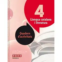 LLENGUA CATALANA 4 ESO QUADERN ACTIV (ATÒMIUM) LA GALERA TEXT 9788441224407