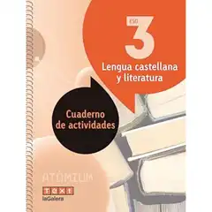 LENGUA CASTELLANA 3 ESO CUADERNO ACTIV (ATÒMIUM) LA GALERA TEXT 9788441224438