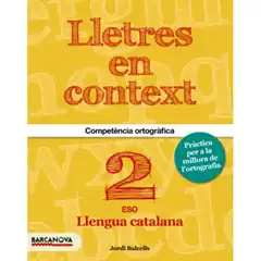 LLETRES EN CONTEXT QUADERN D ORTOGRAFIA 2N ESO ISBN 9788448939199