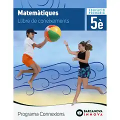 MATEMÀTIQUES 5 LLIBRE DE CONEIXEMENTS PROGRAMA CONNEXIONS ANAYA ISBN 9788448944582