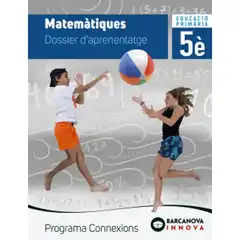 MATEMÀTIQUES 5 DOSSIER D APRENENTATGE PROGRAMA CONNEXIONS ANAYA ISBN 9788448944599