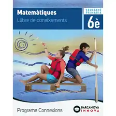 CONNEXIONS 6 MATEMÀTIQUES CONEIXEMENTS BARCANOVA 9788448947491