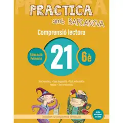 PRACTICA AMB BARCANOVA 21 COMPRENSIÓ LECTORA  BARCANOVA 9788448948641