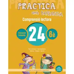 PRACTICA AMB BARCANOVA 24 COMPRENSIÓ LECTORA  BARCANOVA 9788448948672