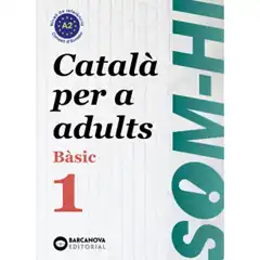 SOM-HI! BASIC 1 CATALÀ PER A ADULTS BARCANOVA 9788448949204