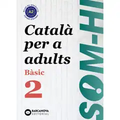 SOM-HI! BASIC 2 CATALÀ PER A ADULTS BARCANOVA 9788448949211