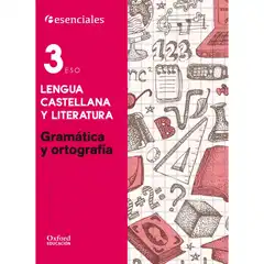 Material ESENCIALS OXFORD LENGUA CASTELLANA Y LITERATURA 3 ESO GR OXFORD 9788467376593
