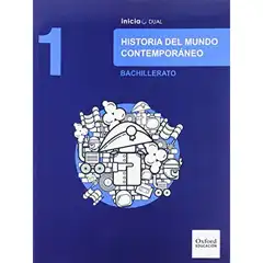INICIA HISTORIA MUNDO CONTEMP 1º BACH ALUMNO OXFORD 9788467385625