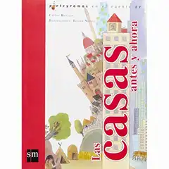 Material LAS CASAS ANTES Y AHORA (LECTURAS PICTOGRÁFICAS) EDICIONES SM 9788467505863