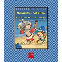 Material MARQUITOS, CABALLERO (CUENTOS DE AHORA) EDICIONES SM 9788467534436
