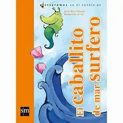 Material EL CABALLITO DE MAR SURFERO (LECTURAS PICTOGRÁFICAS) EDICIONES SM 9788467551099