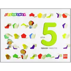 NUEVO COLORINES 5 AÑOS 3ER TRIMESTRE 13 GRUPO SM 9788467560817