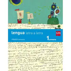 1º EP LENGUA CASTELLANA TRIMESTRAL LETRA A LETRA SAVIA-14 GRUPO SM 9788467567908