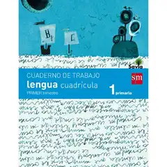 1º EP CUADERNO LENGUA 1º TRIMESTRE CUADRÍCULA SAVIA-14 GRUPO SM 9788467570298