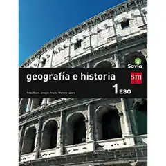 1º ESO GEOGRAFÍA E HISTORIA (GENERAL) SAVIA-15 GRUPO SM 9788467576115