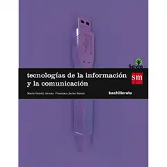1º BACH. TECNOLOGIAS DE LA INFORMACIÓN Y COMUNICACIÓN SAVIA-15 GRUPO SM 9788467576603
