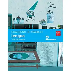 2º EP CUADERNO LENGUA 3º TRIMESTRE PAUTA SAVIA-15 GRUPO SM 9788467578416