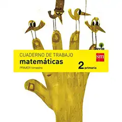 2º EP CUADERNO MATEMÁTICAS 1º TRIMESTRE SAVIA-15 GRUPO SM 9788467578423