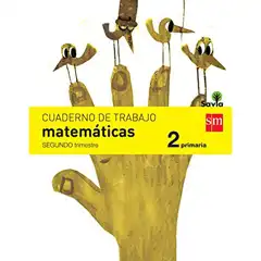 2º EP CUADERNO MATEMÁTICAS 2º TRIMESTRE SAVIA-15 GRUPO SM 9788467578447