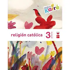3º EP RELIGIÓN NUEVO KAIRÉ SAVIA-15 GRUPO SM 9788467580853