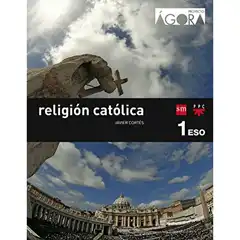 1º ESO RELIGIÓN ÁGORA SAVIA-15 GRUPO SM 9788467582369
