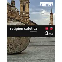 3º ESO RELIGIÓN ÁGORA SAVIA-15 GRUPO SM 9788467582376