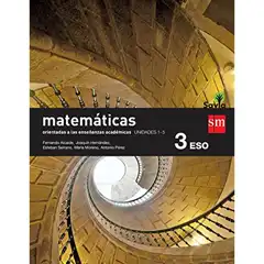 3º ESO MATEMÁTICAS B TRIMESTRES (Orientadas a las Enseñanzas Académicas) SAVIA-15 GRUPO SM 9788467582932