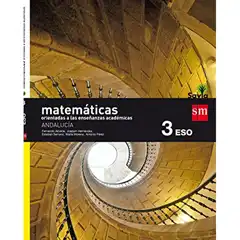 Matemáticas orientadas a las enseñanzas académicas 3 ESO Savia Andalucía EDICIONES SM 9788467586282