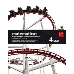 4º ESO MATEMÁTICAS B (Orientadas a las Enseñanzas Académicas) TRIMESTRES SAVIA 16 GRUPO SM 9788467587081