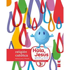 NUEVO HOLA, JESÚS APRENDE Y SONRÍE 3 AÑOS 16 GRUPO SM 9788467587265