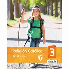 RELIGIÓN CATÓLICA 3 EDEBE 9788468317090
