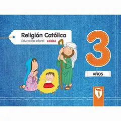 RELIGIÓN CATÓLICA 3 AÑOS EDEBE ISBN 9788468332024