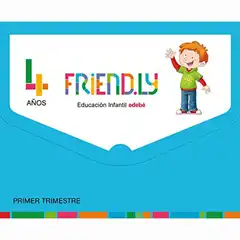 FRIEND.LY 4 AÑOS PRIMER TRIMESTRE EDEBE ISBN 9788468332222