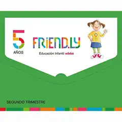 FRIEND.LY 5 AÑOS SEGUNDO TRIMESTRE EDEBE 9788468332291