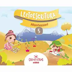 CRECELETRAS LECTOESCRITURA 5 MONTESSORI EDEBE ISBN 9788468332437