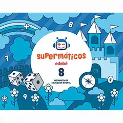 SUPERMÁTICOS CUADERNO 8 EDEBE ISBN 9788468333236