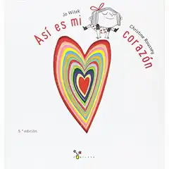ASÍ ES MI CORAZÓN (CASTELLANO - A PARTIR DE 3 AÑOS - ÁLBUMES - CUBILETE) BRUÑO 9788469601433