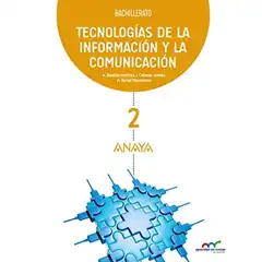 TECNOLOGÍAS DE LA INFORMACIÓN Y LA COMUNICACIÓN 2 (APRENDER ES CRECER EN CONEXIÓN) ANAYA EDUCACION 9788469813072
