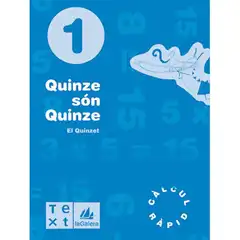 QUADERNS CÀLCUL MENTAL . QUINZE SÓN QUINZE 1 LA GALERA TEXT 9788477399926