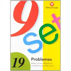 NOU-SET PROBLEMES QUADERNS NADAL PRIMÀRIA Nº 19 MULTIPLICAR I DIVIDIR PER MÉS D UNA XIFRA ISBN 9788478870455